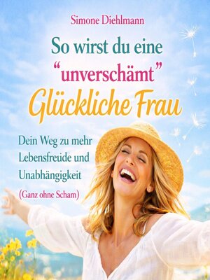 cover image of So wirst du eine "Unverschämt" Glückliche Frau